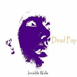 Dead Pop : Invisible Walls
